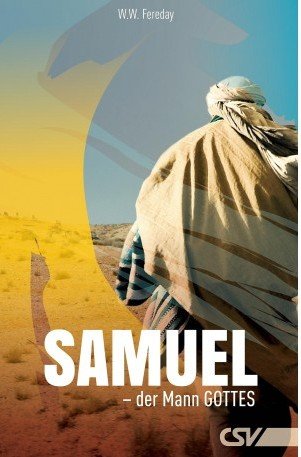 Samuel - der Mann Gottes